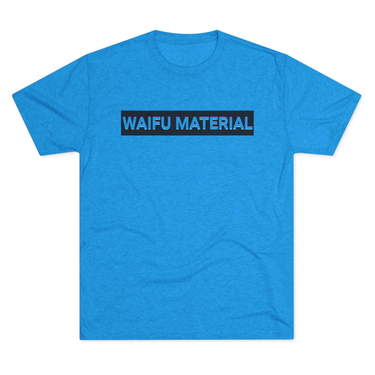 Waifu Material | T's