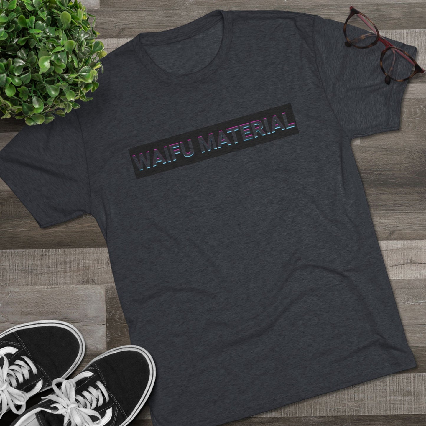 Waifu Material | T's
