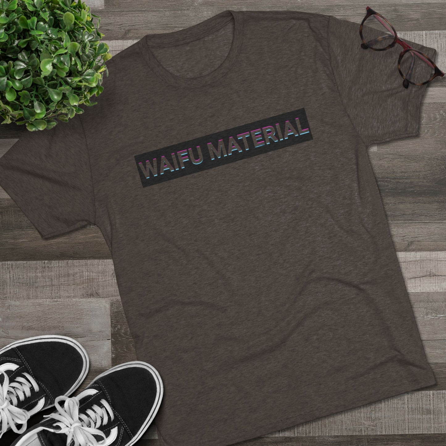 Waifu Material | T's