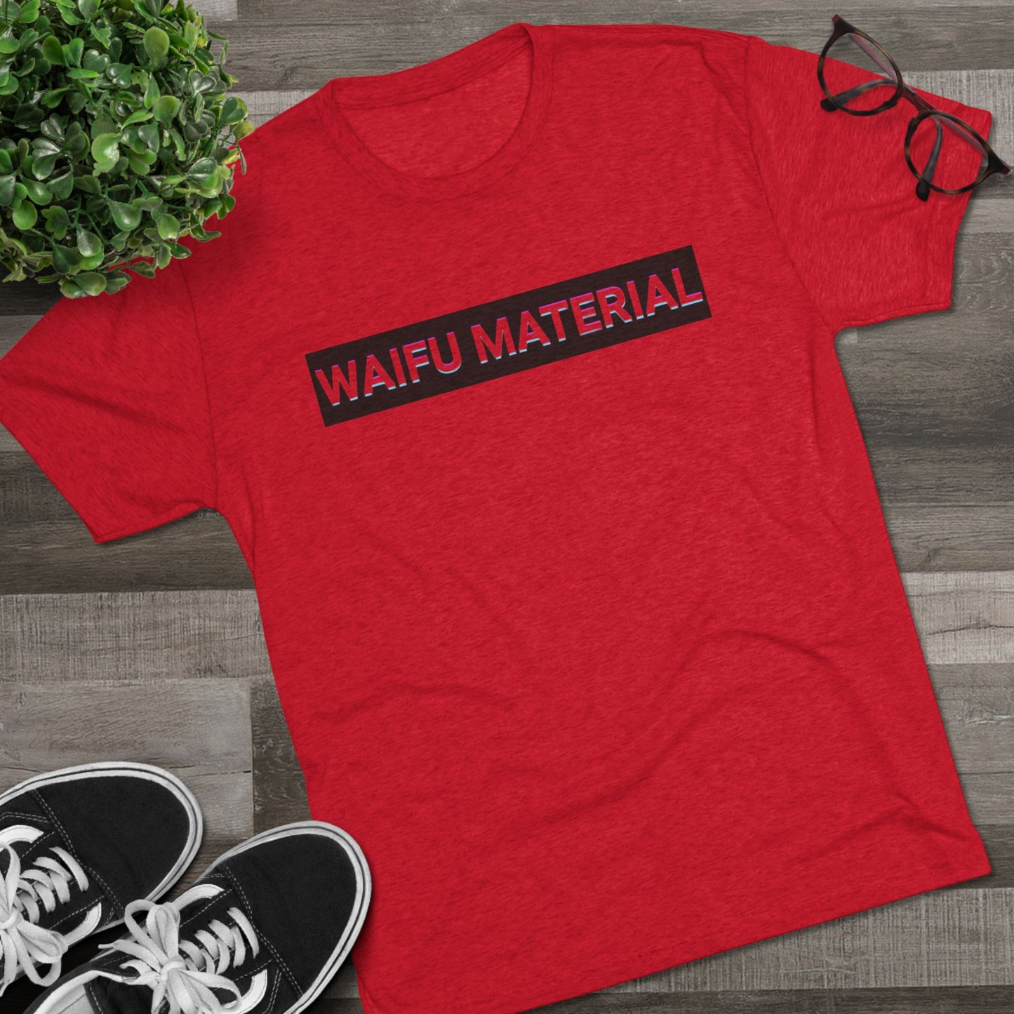 Waifu Material | T's