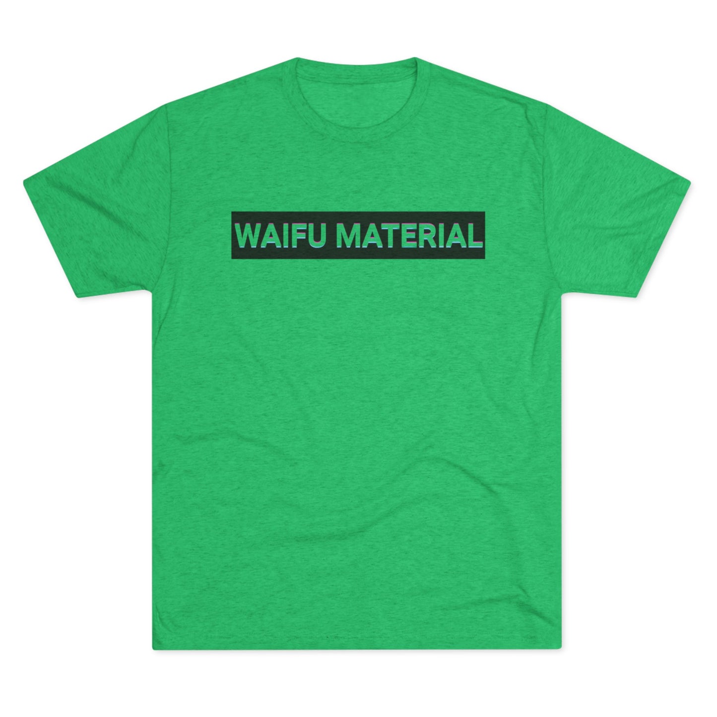 Waifu Material | T's
