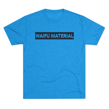 Waifu Material | T's