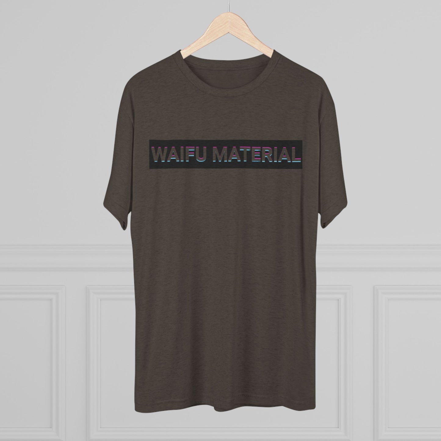 Waifu Material | T's
