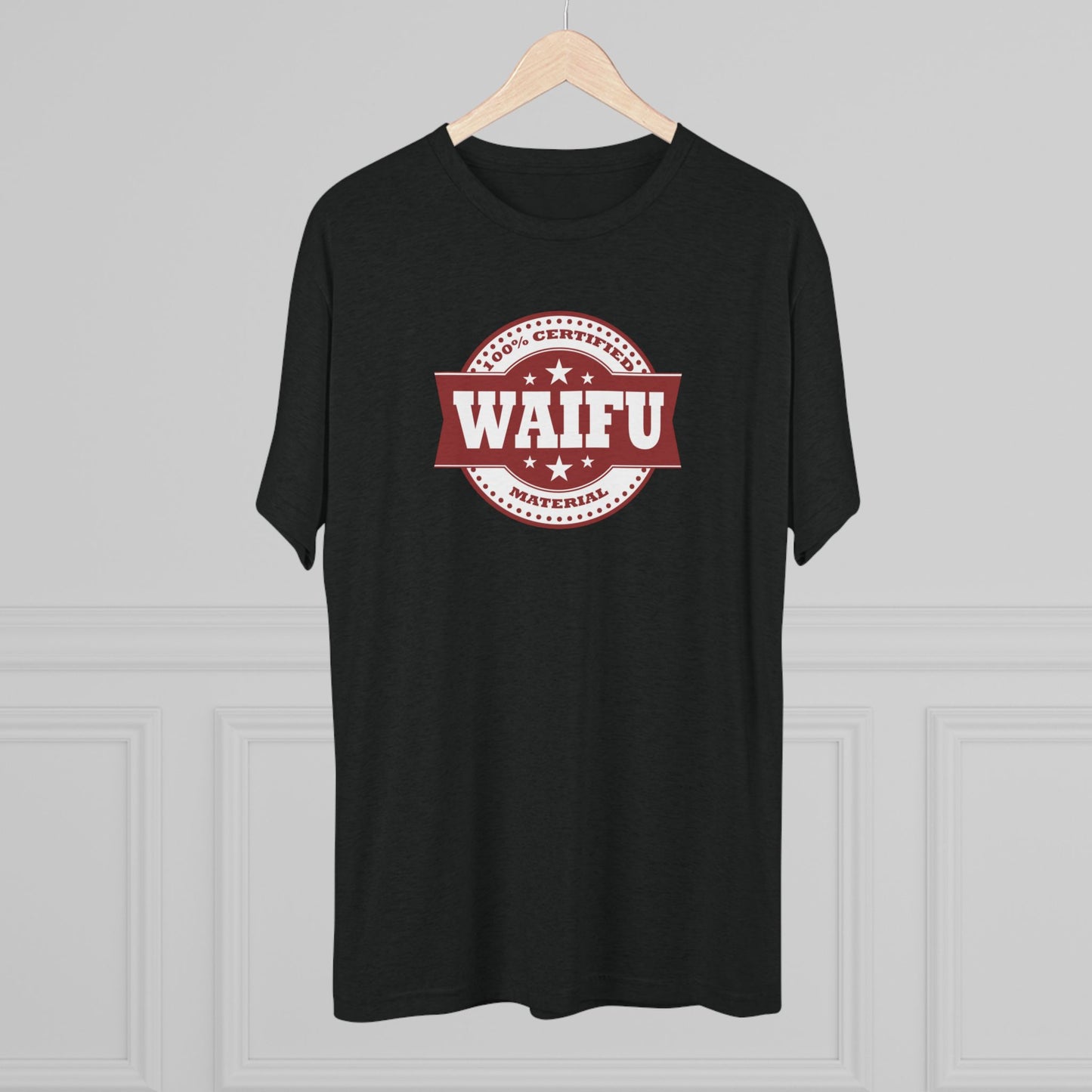 Certified Waifu Material | T's