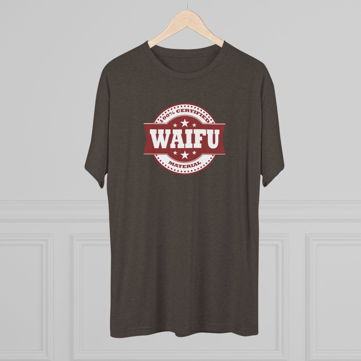 Certified Waifu Material | T's