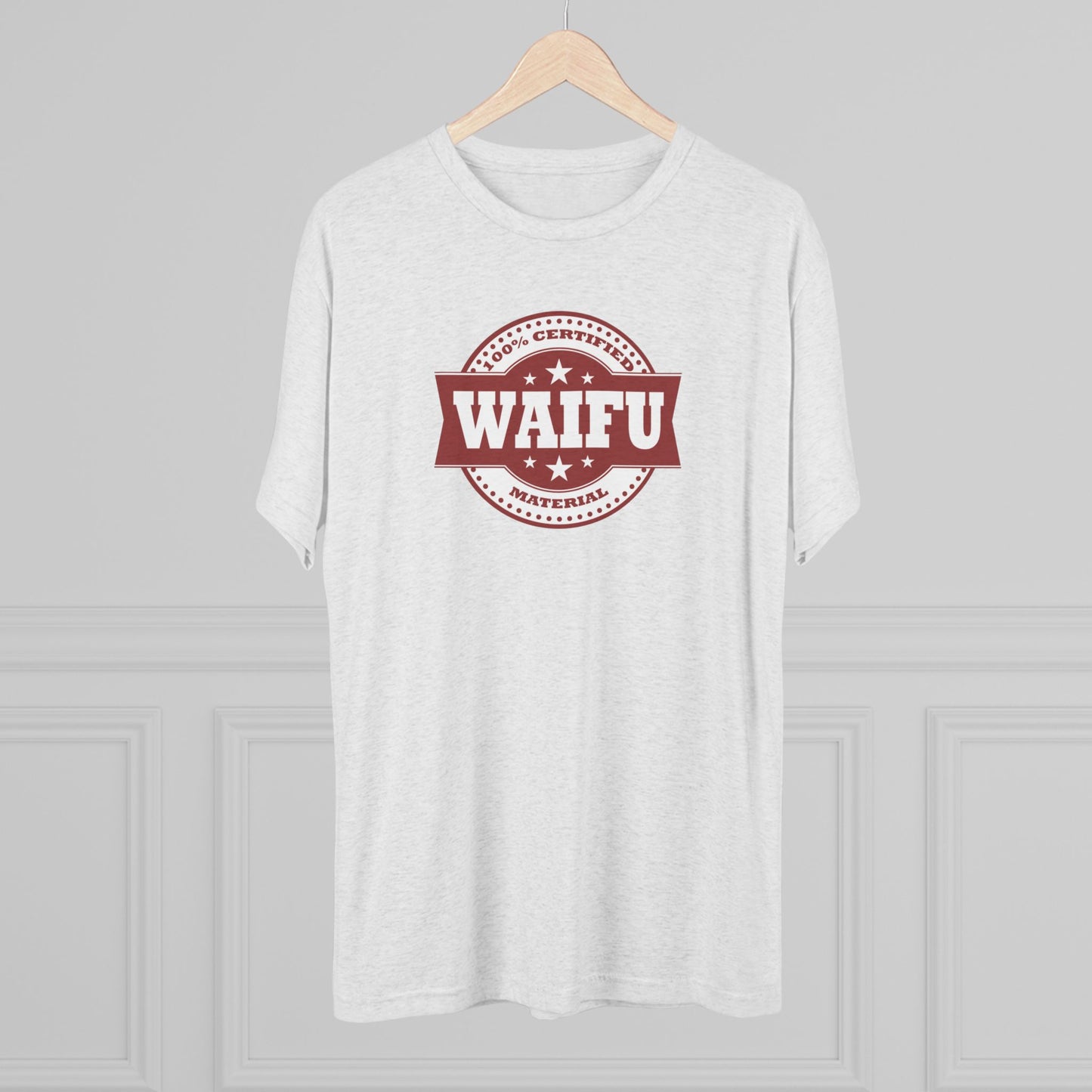 Certified Waifu Material | T's