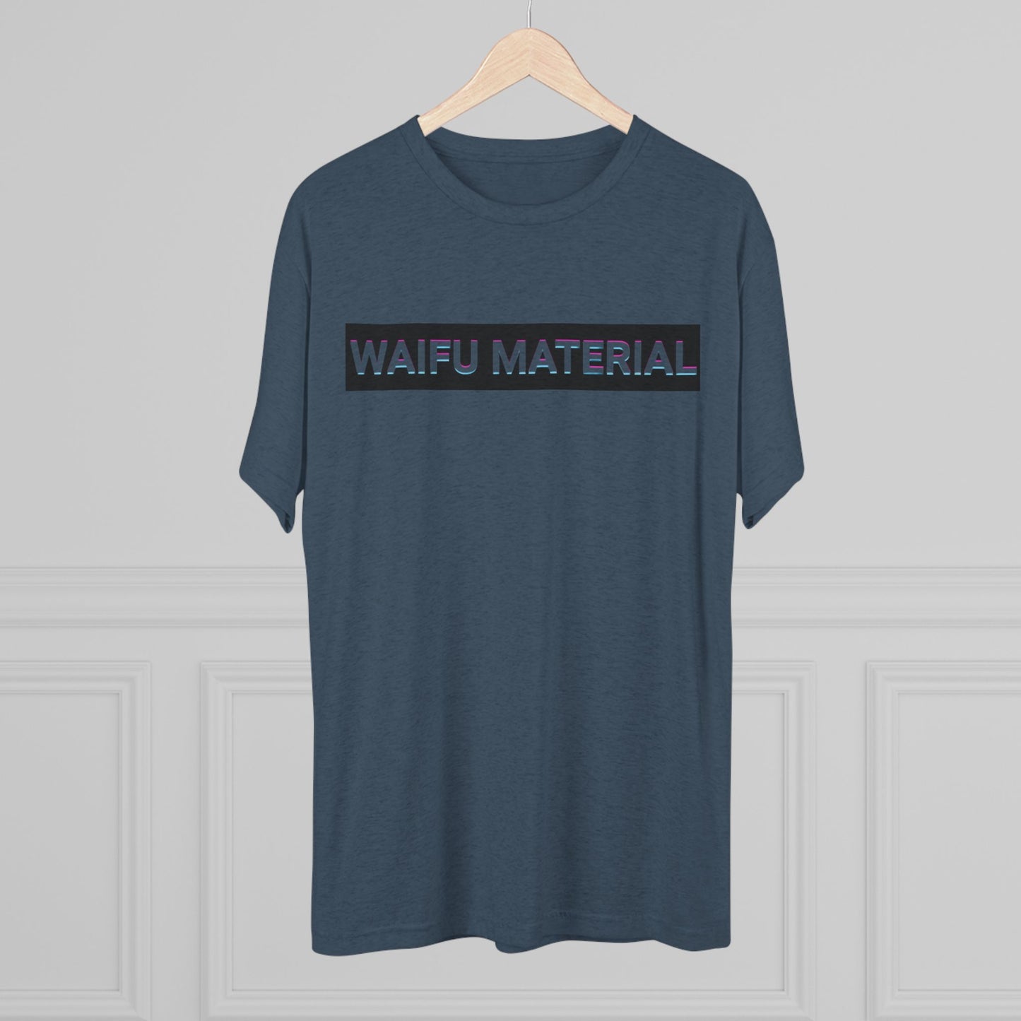 Waifu Material | T's