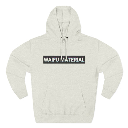 Waifu Material | Hoodies