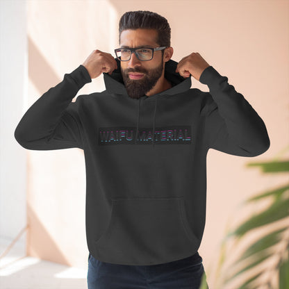 Waifu Material | Hoodies