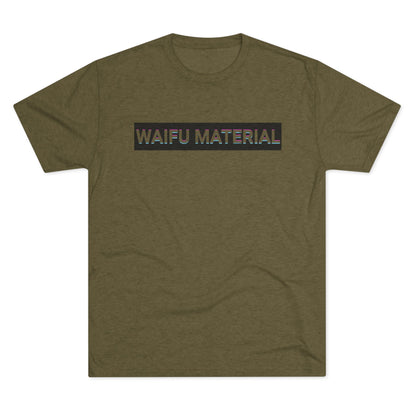 Waifu Material | T's