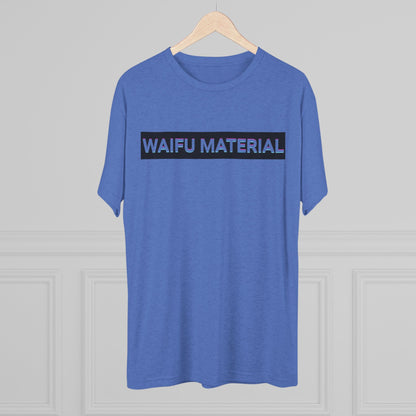 Waifu Material | T's