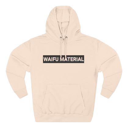Waifu Material | Hoodies