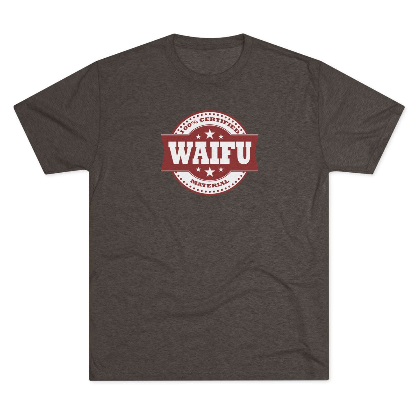 Certified Waifu Material | T's
