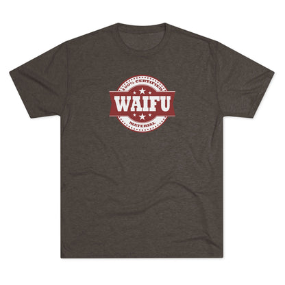 Certified Waifu Material | T's