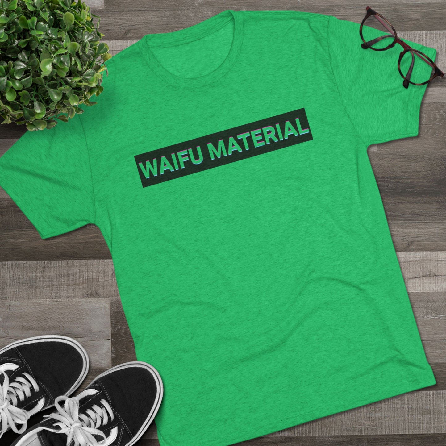 Waifu Material | T's