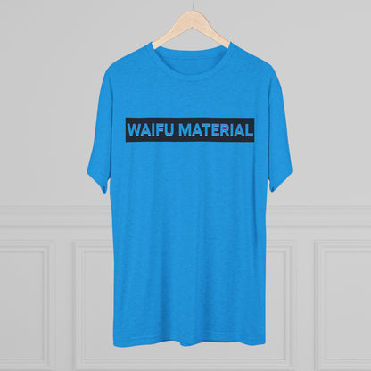 Waifu Material | T's