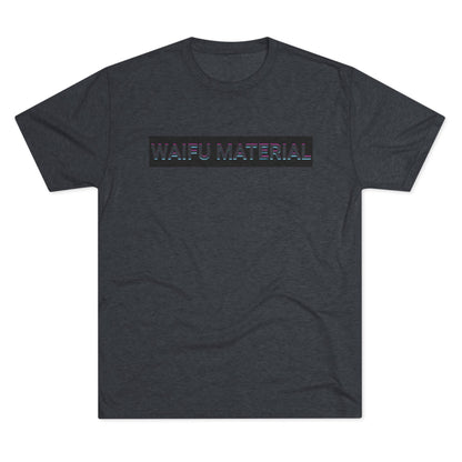 Waifu Material | T's
